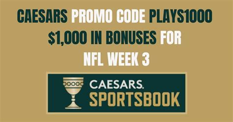 caesars sportsbook deposit promo code ny|Caesars Sportsbook code PLAYS1000 for NFL: $1,000 bonus.
